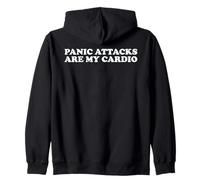 Panic Attacks Are My Cardio Funny Anxiety Sarcasm Humor Pun Zip Hoodie