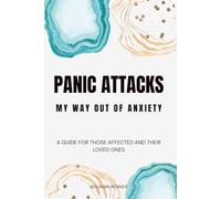 Panic Attacks: My Way Out of Anxiety