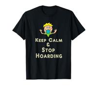Panic Buying Keep Calm and Stop Hoarding T-Shirt