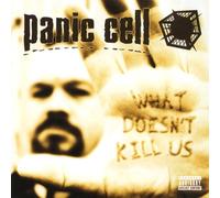 Panic Cell - What Doesn't Kill Us
