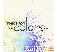 PANIC CH - The Last -colors- (First Press Limited Edition)(Japan Version)
