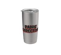 Panic Director Funny Office Humor Funny Anxiety Manager Stainless Steel Insulated Tumbler