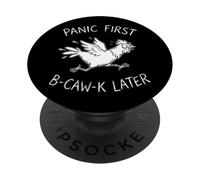 Panic First B-Caw-K Later Funny Chicken Anxiety Meme Men PopSockets Adhesive PopGrip