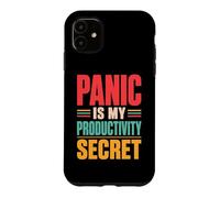 Panic Is My Productivity Secret Funny Deadline Quote Retro Case for iPhone 11