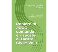 Paniere di 2000 domande e risposte di Diritto Civile Vol.1: Per i Concorsi Pubblici in Italia