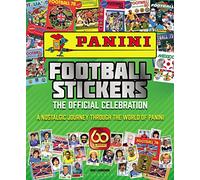Panini Football Stickers: The Official Celebration: A Nostalgic Journey Through the World of Panini