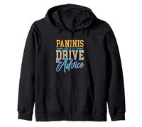 Paninis Are What Drive My Advice Funny Coach Zip Hoodie