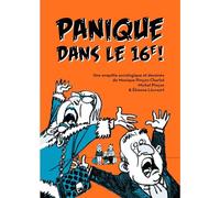 Panique dans le 16e !: Une enquête sociologique et dessinée