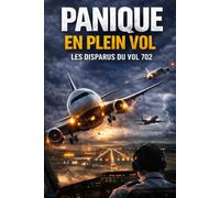 PANIQUE EN PLEIN VOL: TOME 2 : Les Disparus du Vol 702 (Collection Romans Français)