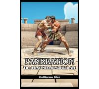 Pankration: The First Mixed Martial Art
