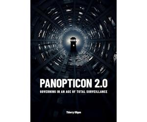Panopticon 2.0: Governing In An Age Of Total Surveillance