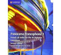 Panorama francophone 1 Coursebook: French ab initio for the IB Diploma