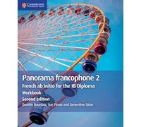 Panorama francophone 2 Workbook : French ab initio for the IB Diploma