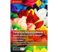 Panorama Hispanohablante 1 Teacher's Resource with Cambridge Elevate: Spanish ab initio for the IB Diploma