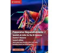 Panorama hispanohablante 2 Teacher's Resource with Cambridge Elevate: Spanish ab initio for the IB Diploma