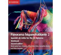 Panorama hispanohablante Workbook 2: Spanish ab initio for the IB Diploma