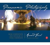 Panoramic Photography: From Composition and Exposure to Final Exhibition