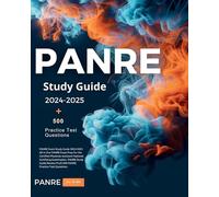 PANRE Exam Study Guide 2024-2025 All in One PANRE Exam Prep for the Certified Physician Assistant National Certifying Examination. PANRE Study Guide Review PLUS 500 PANRE Practice Test Questions