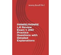 PANRE/PANRE LA Review Exam 1: 240 Practice Questions with Detailed Explanations