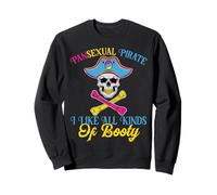 Pansexual Pirate I Like All Kinds Of Booty LGBT-Q Pans Pride Sweatshirt