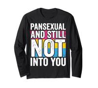 Pansexual Still Not Into You Long Sleeve T-Shirt