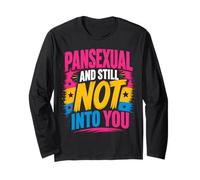 Pansexual Still Not Into You Long Sleeve T-Shirt