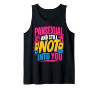 Pansexual Still Not Into You Tank Top