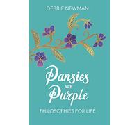 Pansies are Purple: Philosophies for Life