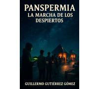 Panspermia: La Marcha de los Despiertos