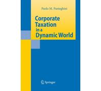 Panteghini - Corporate Taxation in a Dynamic World - New hardback or c - T555z