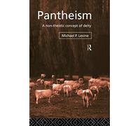 Pantheism: A Non-Theistic Concept of Deity