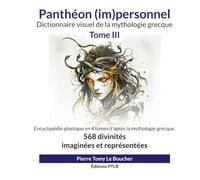 Panthéon (im)personnel - Tome III: Dictionnaire visuel de la mythologie grecque