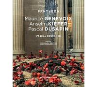 PANTHEON Maurice Genevoix - Anselm Kiefer - Pascal Dusapin