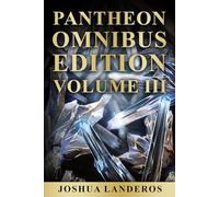 Pantheon Omnibus Edition: Volume III (Tales from the Avah Saga)