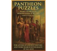 Pantheon Puzzles: Word Search of Roman Gods & Myths: For Lovers of Ancient History and Word Search Enthusiasts of All Ages
