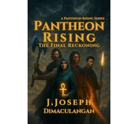 Pantheon Rising: The Final Reckoning: 5