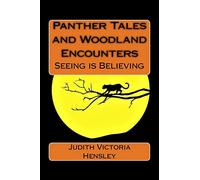 Panther Tales and Woodland Encounters: Seeing is Believing