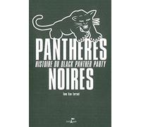 Pantheres Noires: Histoire du Black Panther Party