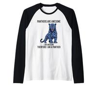Panthers are Awesome I Am Awesome Therefore I Am A Panther Raglan Baseball Tee