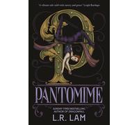 Pantomime: first in a gorgeous magical trilogy about a circus performer, set in Victorian Scotland (Micah Grey Trilogy)