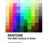 Pantone: The Twentieth Century in Color by Keith Recker, Leatrice Eiseman...