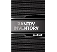 Pantry Inventory Log book: Prepper supplies checklist vintage style, Storeroom, Kitchen, Fridge Log Book, Expiration Date Of Busy Family Family, freezer | 6" x 9" 110 Pages