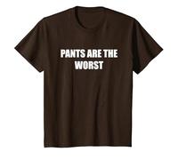 Pants are The Worst T-Shirt, Kids, Brown, 10 Years