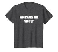 Pants are The Worst T-Shirt, Kids, Dark Heather Grey, 8 Years