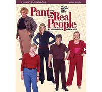 Pants for Real People: Fit and Sew for Any Body (Sewing for Real People)