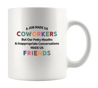 Panvola A Job Made Us Coworkers But Our Potty Mouths and Inappropriate Conversations Made Us Friends Coworker Gifts Funny Office Gifts Ceramic Mug 11 oz White