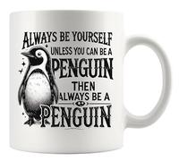 Panvola Always Be Yourself Unless You Can Be A Penguin Lover Mug 11oz White
