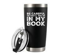 Panvola Be Careful Or You'll End Up In My Book Writer Gifts Author Novelist Vacuum Insulated Tumbler Stainless Steel With Removable Lid and Straw 20 oz Black
