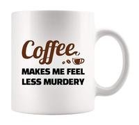 Panvola Coffee Makes Me Feel Less Murdery Coffee Lover Gifts For Coworkers Sarcastic Novelty Drinkware Ceramic Mug 11 oz White 11 oz
