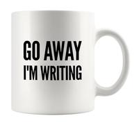 Panvola Go Away I'm Writing Writer Gifts Sarcastic Funny Author Novelist Novel Poet Scriptwriter Journalist Ceramic Mug 11 oz White